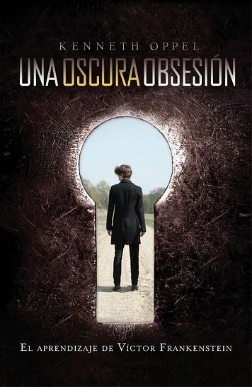 UN OSCURA OBSESIÓN EL APRENDIZAJE DE VÍCTOR FRANKENSTEIN | 9788420411521 | OPPEL, KENNETH | Llibreria Online de Vilafranca del Penedès | Comprar llibres en català