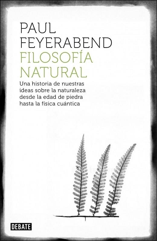 FILOSOFÍA NATURAL | 9788499922317 | FEYERABEND, PAUL | Llibreria Online de Vilafranca del Penedès | Comprar llibres en català