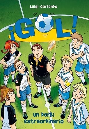 GOL 20 UN DERBI EXTRAORDINARIO | 9788415580379 | GARLANDO, LUIGI | Llibreria Online de Vilafranca del Penedès | Comprar llibres en català