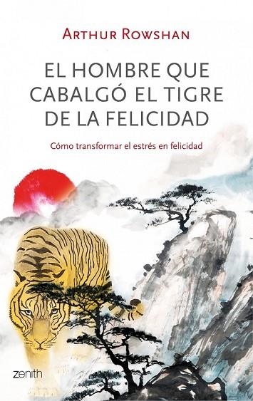 EL HOMBRE QUE CABALGÓ EL TIGRE DE LA FELICIDAD | 9788408035596 | ROWSHAN, ARTHUR | Llibreria Online de Vilafranca del Penedès | Comprar llibres en català