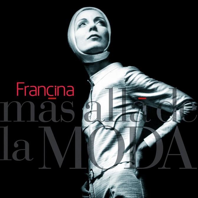 FRANCINA MÁS ALLÁ DE LA MODA | 9788497859349 | FRANCINA | Llibreria Online de Vilafranca del Penedès | Comprar llibres en català