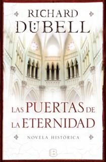 LAS PUERTAS DE LA ETERNIDAD | 9788466647571 | DUBELL, RICHARD | Llibreria Online de Vilafranca del Penedès | Comprar llibres en català