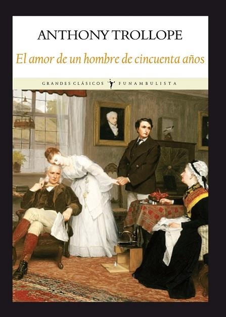 EL AMOR DE UN HOMBRE DE CINCUENTA AÑOS | 9788494029387 | TROLLOPE, ANTHONY | Llibreria L'Odissea - Libreria Online de Vilafranca del Penedès - Comprar libros