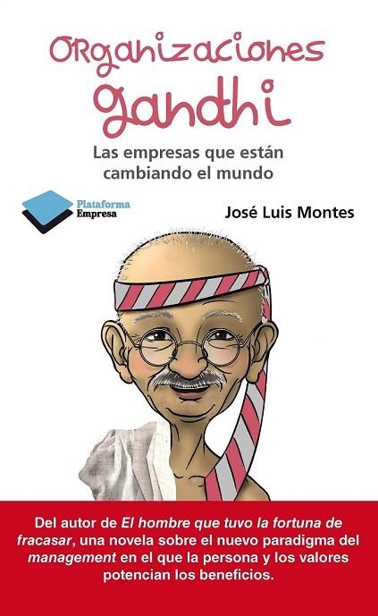 ORGANIZACIONES GANDHI | 9788415750062 | MONTES, JOSE LUIS | Llibreria Online de Vilafranca del Penedès | Comprar llibres en català