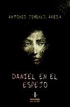 DANIEL EN EL ESPEJO | 9788497007450 | JIMENEZ ARIZA, ANTONIO | Llibreria L'Odissea - Libreria Online de Vilafranca del Penedès - Comprar libros