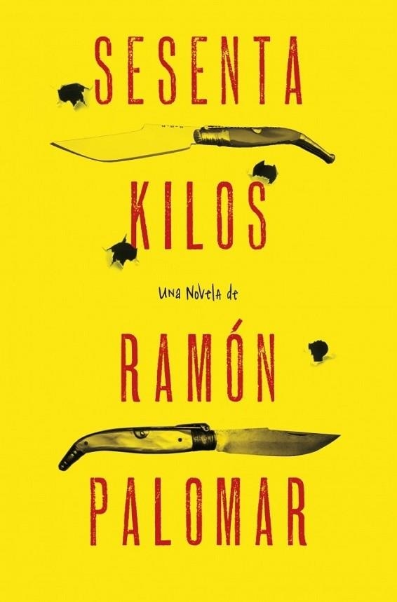 SESENTA KILOS | 9788425349331 | PALOMAR, RAMON | Llibreria Online de Vilafranca del Penedès | Comprar llibres en català