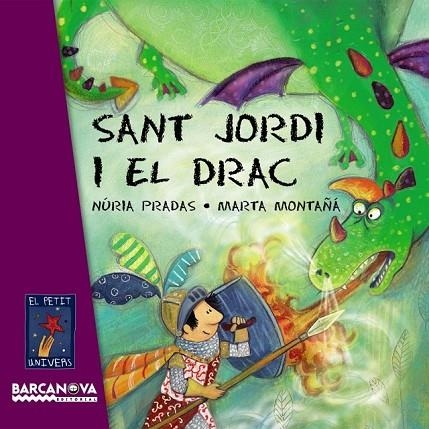 SANT JORDI I EL DRAC | 9788448926076 | PRADAS, NURIA I MONTAÑA, MARTA | Llibreria Online de Vilafranca del Penedès | Comprar llibres en català