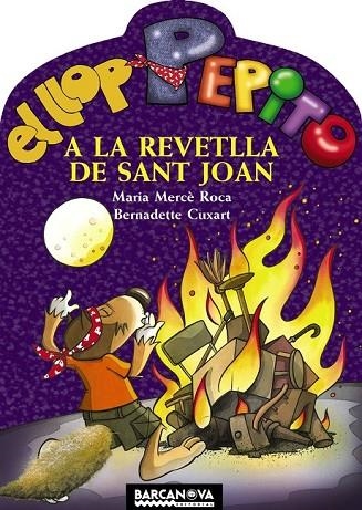 EL LLOP PEPITO A LA REVETLLA DE SANT JOAN | 9788448925598 | ROCA PERICH, MARIA MERCE | Llibreria Online de Vilafranca del Penedès | Comprar llibres en català