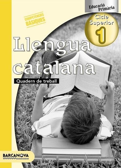 QUADERN DE TREBALL LLENGUA CATALANA CICLE SUPERIOR 1 | 9788448923860 | AA. VV. | Llibreria Online de Vilafranca del Penedès | Comprar llibres en català