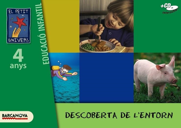 EL PETIT UNIVERS DESCOBERTA DE L'ENTORN 4 ANYS | 9788448921774 | AA. VV. | Llibreria L'Odissea - Libreria Online de Vilafranca del Penedès - Comprar libros