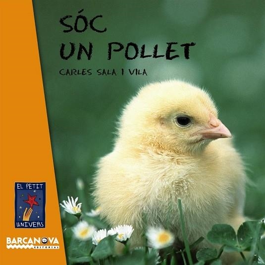 SOC UN POLLET | 9788448926618 | SALA VILA, CARLES | Llibreria Online de Vilafranca del Penedès | Comprar llibres en català