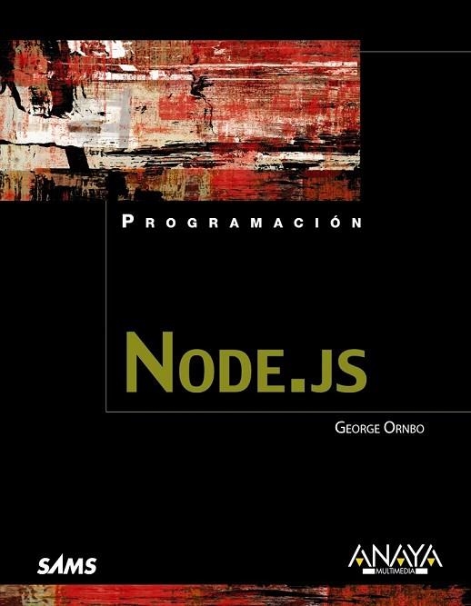 NODE.JS | 9788441533141 | ORNBO, GEORGE | Llibreria Online de Vilafranca del Penedès | Comprar llibres en català