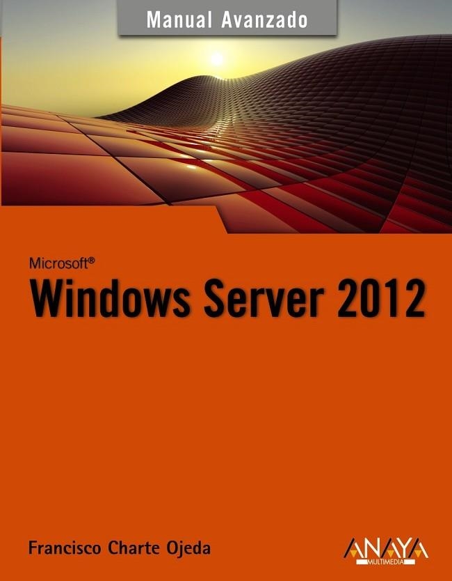 WINDOWS SERVER 2012 | 9788441533202 | CHARTE, FRANCISCO | Llibreria Online de Vilafranca del Penedès | Comprar llibres en català