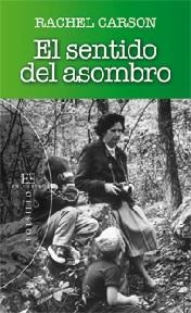 EL SENTIDO DEL ASOMBRO | 9788499201474 | CARSON, RACHEL | Llibreria Online de Vilafranca del Penedès | Comprar llibres en català