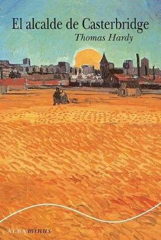 EL ALCALDE DE CASTERBRIDGE | 9788484285496 | HARDY, THOMAS | Llibreria L'Odissea - Libreria Online de Vilafranca del Penedès - Comprar libros