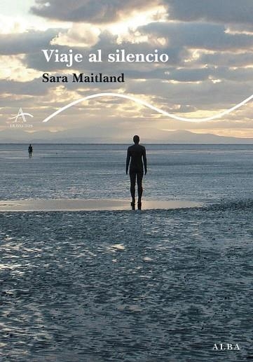 VIAJE AL SILENCIO | 9788484285533 | MAITLAND, SARA | Llibreria Online de Vilafranca del Penedès | Comprar llibres en català