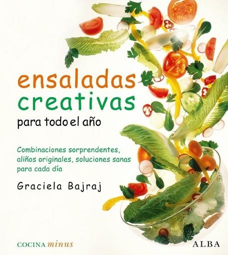 ENSALADAS CREATIVAS PARA TODO EL AÑO | 9788484285762 | BAJRAJ, GRACIELA | Llibreria Online de Vilafranca del Penedès | Comprar llibres en català