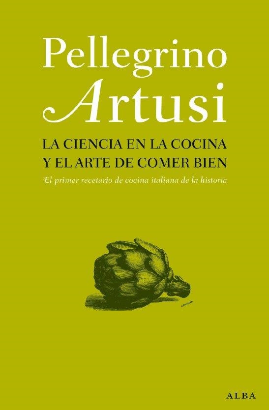 LA CIENCIA DE LA COCINA Y EL DE ARTE COMER BIEN | 9788484285892 | ARTUSI, PELLEGRINO | Llibreria Online de Vilafranca del Penedès | Comprar llibres en català