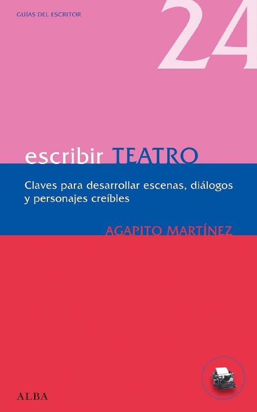 ESCRIBIR TEATRO | 9788484286066 | MARTINEZ, AGAPITO | Llibreria L'Odissea - Libreria Online de Vilafranca del Penedès - Comprar libros