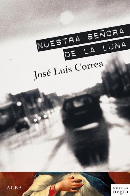 NUESTRA SEÑORA DE LA LUNA | 9788484286738 | CORREA, JOSE LUIS | Llibreria Online de Vilafranca del Penedès | Comprar llibres en català