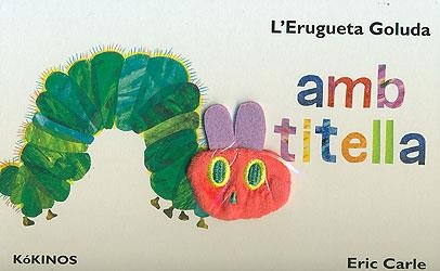 L´ERUGUETA GOLUDA AMB TITELLA | 9788492750306 | CARLE, ERIC | Llibreria Online de Vilafranca del Penedès | Comprar llibres en català