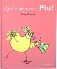 QUE GUAPA ERES PLU | 9788492750603 | DUNBAR, POLLY | Llibreria L'Odissea - Libreria Online de Vilafranca del Penedès - Comprar libros