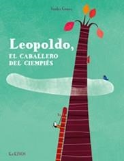 LEOPOLDO EL CABALLERO EL CIEMPIES | 9788492750740 | GOUNY, NICOLAS | Llibreria Online de Vilafranca del Penedès | Comprar llibres en català