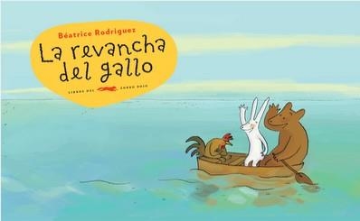 LA REVANCHA DEL GALLO | 9788492412853 | RODRIGUEZ, BEATRICE | Llibreria Online de Vilafranca del Penedès | Comprar llibres en català