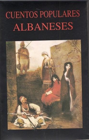 CUENTOS POPULARES ALBANESES | 9788478131297 | SÁNCHEZ LIZARRALDE, R. (RECOPILADOR) | Llibreria Online de Vilafranca del Penedès | Comprar llibres en català