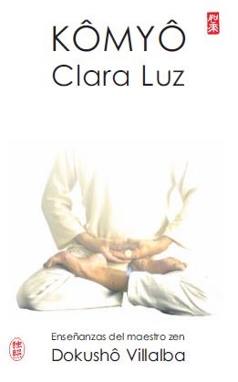 KOMYO CLARA LUZ | 9788478133635 | VILLALBA, DOKUSHO | Llibreria Online de Vilafranca del Penedès | Comprar llibres en català