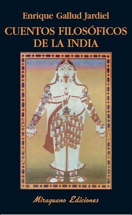 CUENTOS FILOSOFICOS DE LA INDIA | 9788478133598 | GALLUD JARDIEL, ENRIQUE | Llibreria Online de Vilafranca del Penedès | Comprar llibres en català