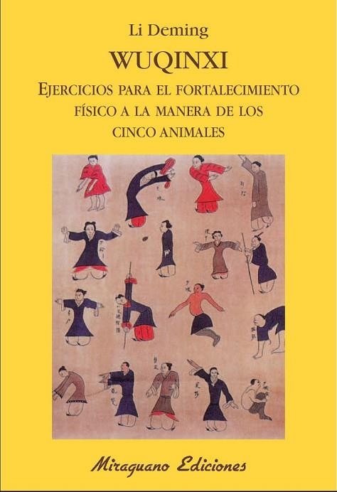 WUQINXI EJERCICIOS PARA EL FORTALECIMIENTO FÍSICO A LA MANERA DE LOS CINCO ANIM | 9788478133949 | DEMING, LI | Llibreria Online de Vilafranca del Penedès | Comprar llibres en català