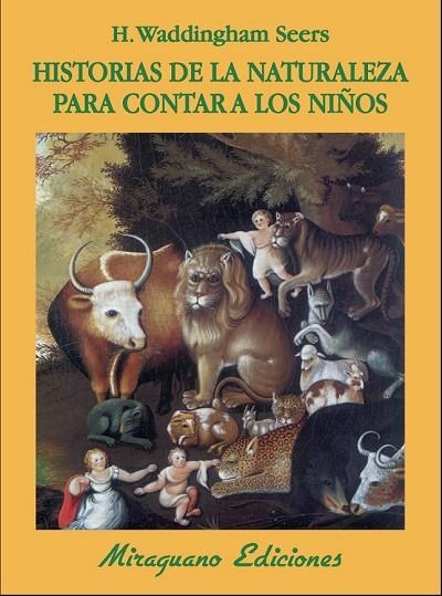 HISTORIAS DE LA NATURALEZA PARA CONTAR A LOS NIÑOS | 9788478133956 | SEERS, H. WADDINGHAM | Llibreria Online de Vilafranca del Penedès | Comprar llibres en català