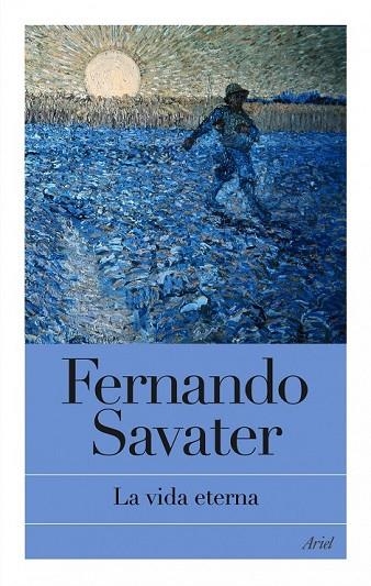 LA VIDA ETERNA | 9788434469051 | SAVATER, FERNANDO | Llibreria Online de Vilafranca del Penedès | Comprar llibres en català