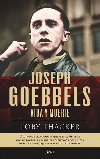 JOSEPH GOEBBELS VIDA Y MUERTE | 9788434469143 | THACKER, TOBY | Llibreria Online de Vilafranca del Penedès | Comprar llibres en català