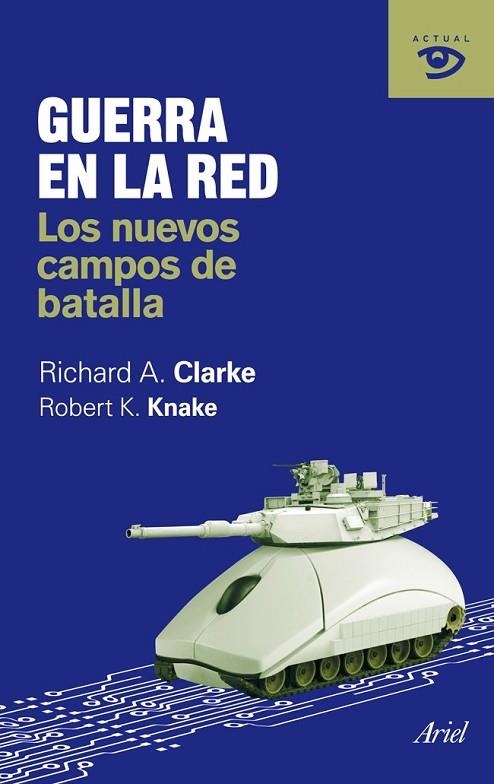 GUERRA EN LA RED LOS NUEVOS CAMPOS DE BATALLA | 9788434469600 | CLARKE, RICHARD A. | Llibreria Online de Vilafranca del Penedès | Comprar llibres en català