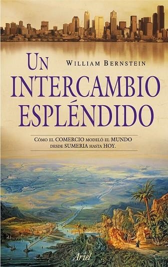 UN INTERCAMBIO ESPLENDIDO | 9788434469020 | BERNTEIN, W.J. | Llibreria Online de Vilafranca del Penedès | Comprar llibres en català