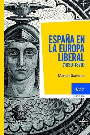 ESPAÑA EN LA EUROPA LIBERAL 1830 1870 | 9788434400061 | SANTIRSO RODRIGUEZ, MANUEL | Llibreria Online de Vilafranca del Penedès | Comprar llibres en català