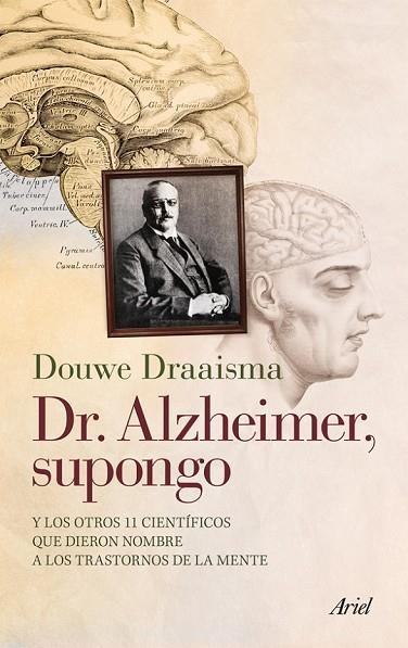 DR ALZHEIMER SUPONGO | 9788434400696 | DRAAISMA, DOUWE | Llibreria Online de Vilafranca del Penedès | Comprar llibres en català