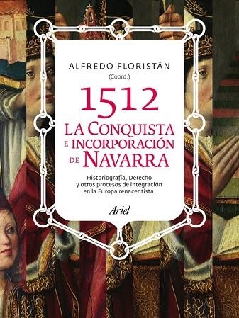 1512 CONQUISTA E INCORPORACION DE NAVARRA | 9788434400757 | FLORISTAN, ALFREDO | Llibreria Online de Vilafranca del Penedès | Comprar llibres en català