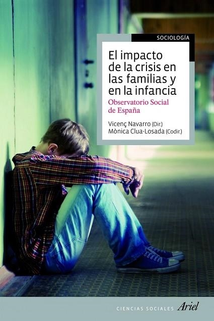 EL IMPACTO DE LA CRISIS EN LAS FAMILIAS Y EN LA INFANCIA | 9788434405677 | NAVARRO, VICENÇ / CLUA-LOSADA, MÒNICA  | Llibreria Online de Vilafranca del Penedès | Comprar llibres en català