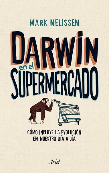 DARWIN EN EL SUPERMERCADO | 9788434405790 | NELISSEN, MARK | Llibreria Online de Vilafranca del Penedès | Comprar llibres en català