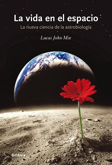 LA VIDA EN EL ESPACIO | 9788498920765 | MIX, LUCAS JOHN | Llibreria Online de Vilafranca del Penedès | Comprar llibres en català