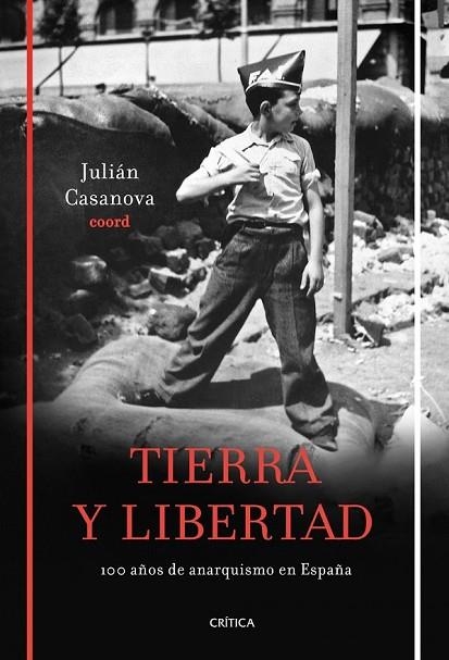 TIERRA Y LIBERTAD CIEN AÑOS DE ANARQUISMO EN ESPAÑA | 9788498921199 | CASANOVA, JULIAN (COORD.) | Llibreria Online de Vilafranca del Penedès | Comprar llibres en català