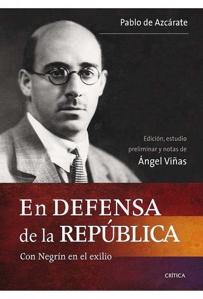 EN DEFENSA DE LA REPÚBLICA | 9788498921403 | DE AZCARATE, PABLO Y VIÑAS, ANGEL | Llibreria Online de Vilafranca del Penedès | Comprar llibres en català