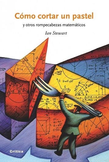 COMO CORTAR UN PASTEL Y OTROS ROMPECABEZAS MATEMATICOS | 9788498921274 | STEWART, IAN | Llibreria Online de Vilafranca del Penedès | Comprar llibres en català