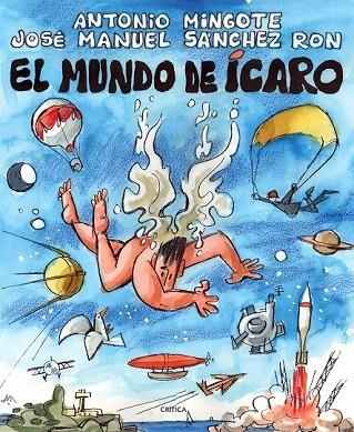 EL MUNDO DE ICARO | 9788498921540 | MINGOTE, ANTONIO Y SANCHEZ RON, JOSE MANUEL | Llibreria L'Odissea - Libreria Online de Vilafranca del Penedès - Comprar libros