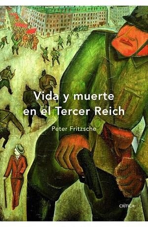 VIDA Y MUERTE EN EL TERCER REICH | 9788498921489 | FRITZSCHE, PETER | Llibreria Online de Vilafranca del Penedès | Comprar llibres en català