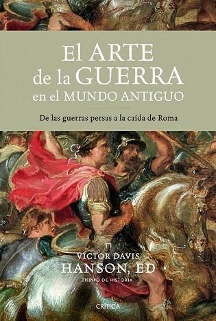 EL ARTE DE LA GUERRA EN EL MUNDO ANTIGUO | 9788498922967 | DAVIS HANSON, VICTOR | Llibreria Online de Vilafranca del Penedès | Comprar llibres en català