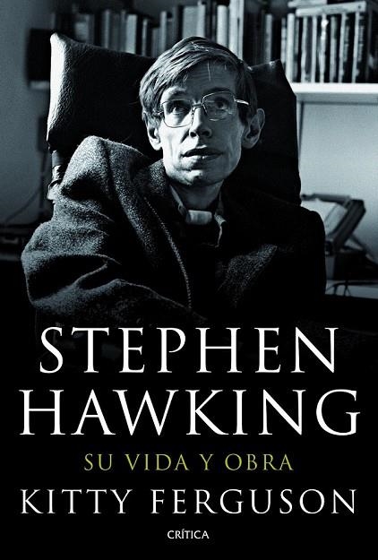 STEPHEN HAWKING SU VIDA Y SU OBRA | 9788498923186 | FERGUSON, KITTY | Llibreria Online de Vilafranca del Penedès | Comprar llibres en català